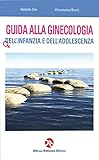 Guida Alla Ginecologia Dell'infanzia E Dell'adolescenza - 2