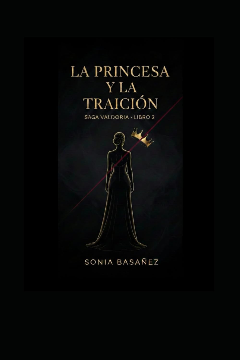 La princesa y la traición: Saga Valdoria. Libro 2