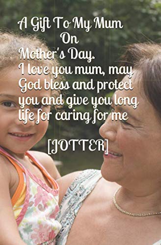 A Gift To My Mum On Mother's Day. I love you mum, may God bless and protect you and give you long life for caring for me