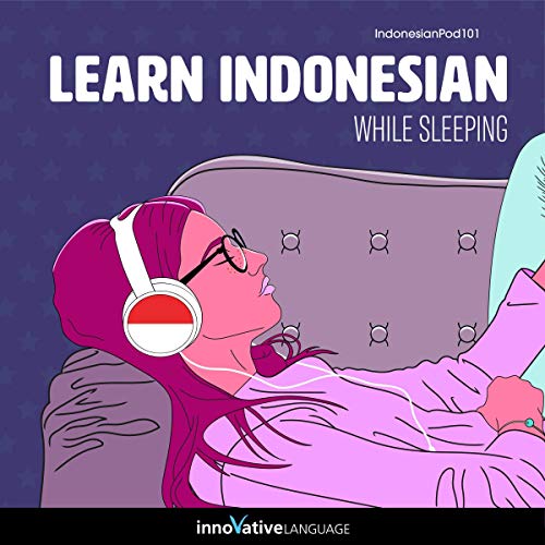 Learn Indonesian While Sleeping by Innovative Language Learning LLC episode artwork