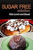 Sugar-Free Solution – Kids Lunch and Bread