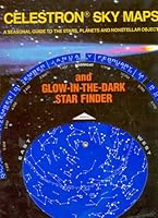 Celestron Sky Maps: A Seasonal Guide to the Stars, Planets and Nonstellar Objects and Glow-In-The-Dark Star Finder B000LUU7O8 Book Cover