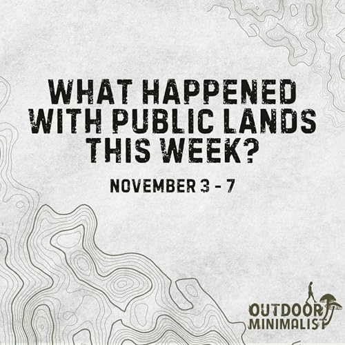 Public Lands Rule Comment Period, Roadless Forests Still Under Threat ft. Josh Hicks, and Chaco Canyon Protection Rollbacks ft. Sally Paez - Public Lands News (Nov 3 - 7)