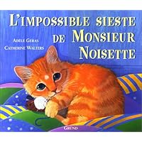 L'Impossible Sieste De Monsieur Noisette