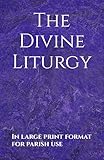 The Divine Liturgy (Orthodox Service Books in Large Print)