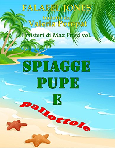 Spiagge, pupe e pallottole di [Falafel Jones, Valeria Poropat]