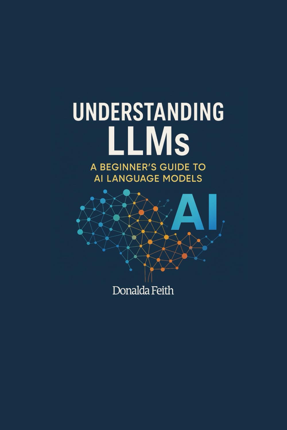 Understanding LLMs: A Beginner’s Guide to AI Language Models