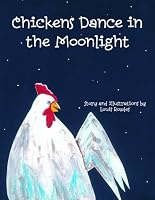 Chickens Dance in the Moonlight 0970874839 Book Cover