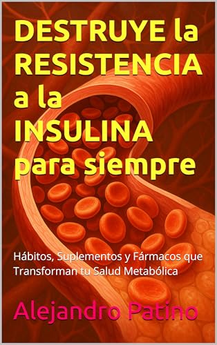 DESTRUYE la RESISTENCIA a la INSULINA para siempre: Hábitos, Suplementos y Fármacos que Transforman tu Salud Metabólica (Spanish Edition) für 7,72 EUR bei amazon.de Bild: DESTRUYE la RESISTENCIA a la INSULINA para siempre: Hábitos, Suplementos y Fármacos que Transforman tu Salud Metabólica (Spanish Edition) für 7,72 EUR bei amazon.de