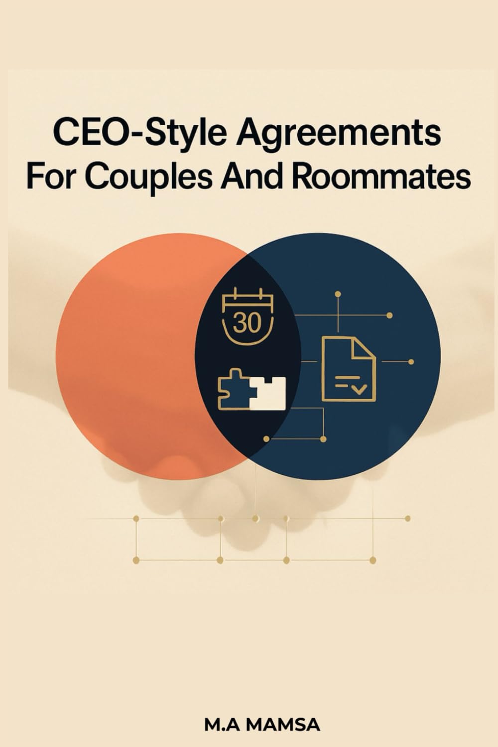 The Household Operating Agreement: A 30-Day, CEO-Style System to End Repeating Arguments and Run Your Home with Clarity and Calm