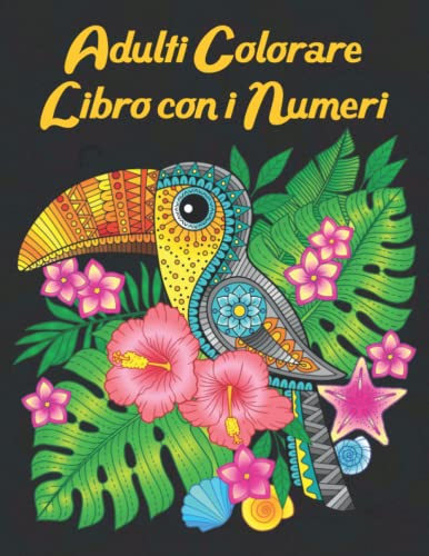 Adulti Colorare Libro con i Numeri: Adulti Libro da Aolorare Colora con i Numeri che Allevia lo Stress 50 Fantastici Disegni. Adorabile, Bello e ... Numeri Disegni (Libro da Colorare per Adulti)