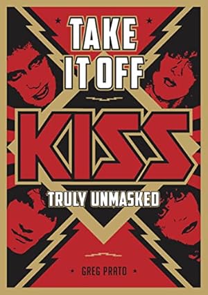 Take It Off: KISS Truly Unmasked