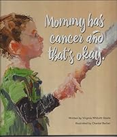 Mommy Has Cancer & That's Okay 0997395907 Book Cover
