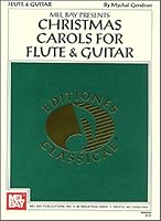 Mel Bay Presents Christmas Carols for Flute & Guitar 0786614390 Book Cover
