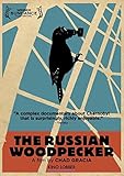 The Russian Woodpecker: Chernobyl & War in Ukraine [DVD]