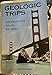 Geologic Trips: San Francisco & the Bay Area