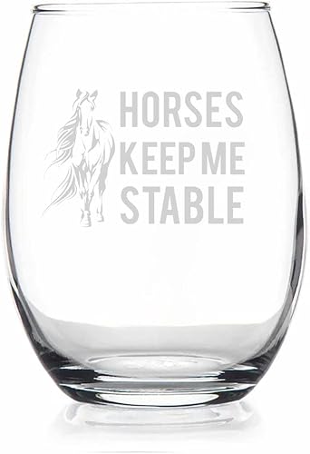 Horses Keep Me Stable - Bonita copa de vino sin tallo divertida - Refranes grabados - Regalo de caballo