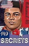  Mohamed Ali: 149 Secrets (English Edition)