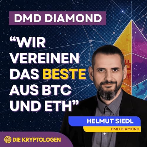 Wir vereinen das Beste von BTC und ETH - #14 Helmut Siedl von DMD Diamond