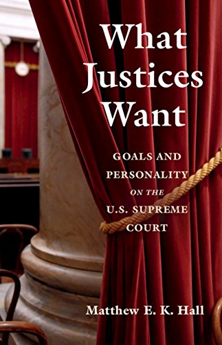 What Justices Want: Goals and Personality on the U.S. Supreme Court
