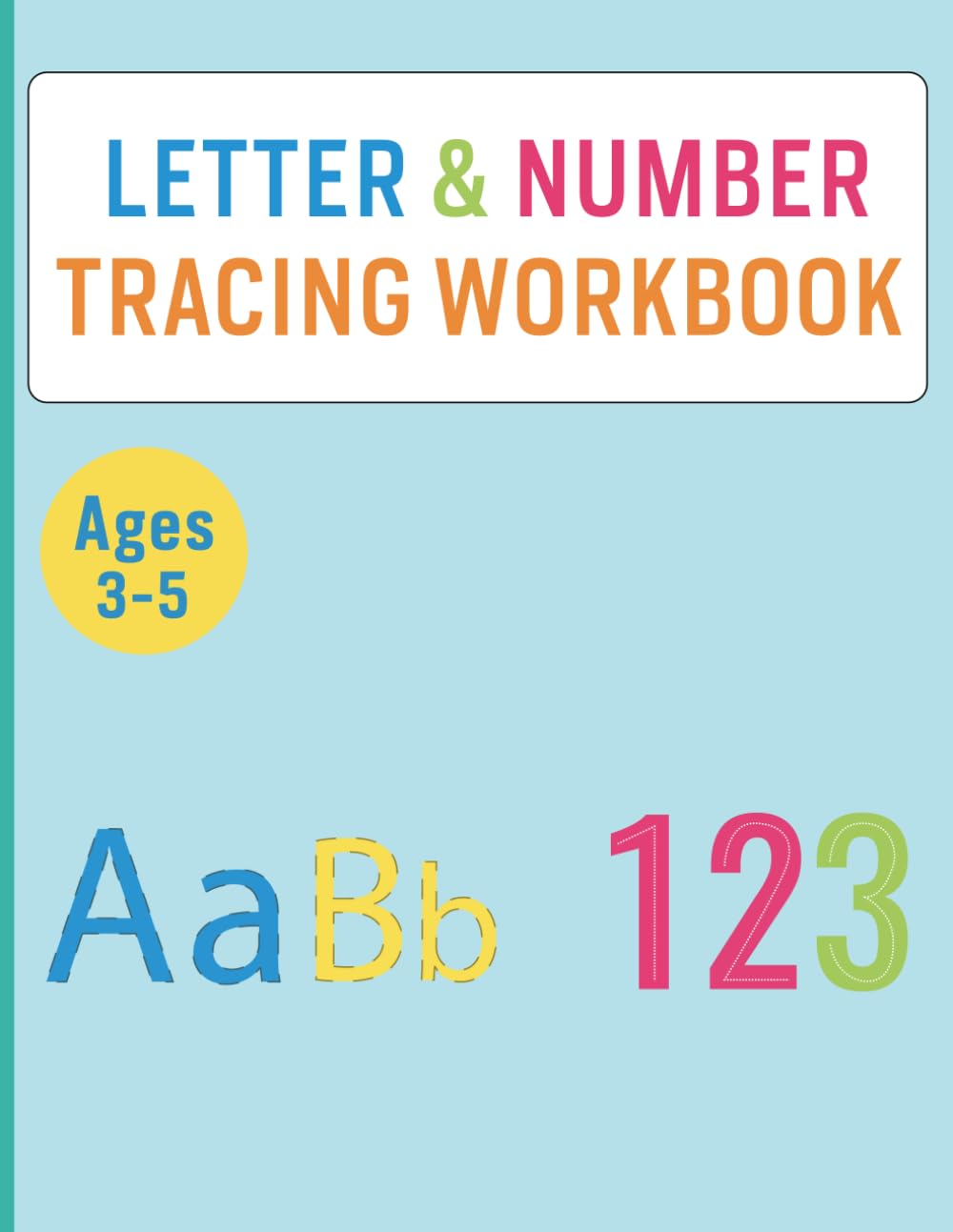 Letter and Number Tracing Workbook: Handwriting workbook for preschool and kindergarten children to trace letters and numbers