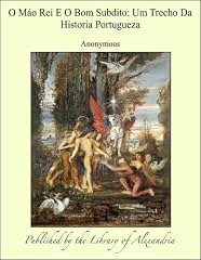 Capa de O Mßo Rei E O Bom Subdito: Um Trecho Da Historia Portugueza