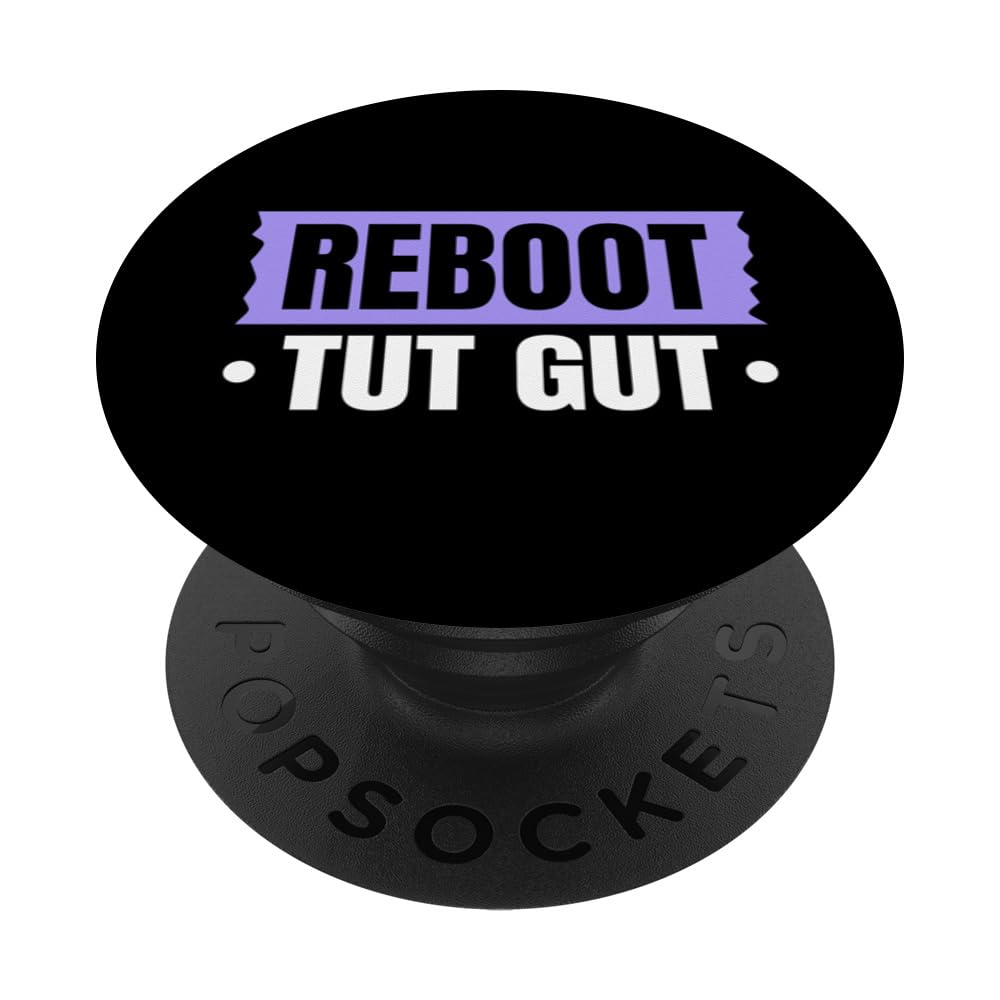 Reboot Tut Gut Admin IT Support Administrator PopSockets Standard PopGrip