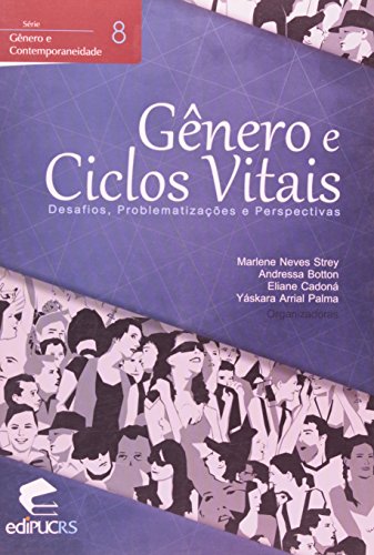 Gênero E Ciclos Vitais. Desafios, Problematizações E Perspectivas