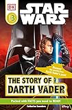 DK Readers L3: Star Wars: The Story of Darth Vader: Discover the Secrets from Darth Vader's Past!...