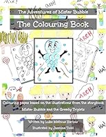 The Adventures of Mister Bubble: Mister Bubble and the Greedy Triplets - The Colouring Book 1517203430 Book Cover