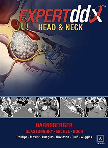 EXPERTddx: Head and Neck: Published by Amirsys® (EXPERTddx™) 1 Har/Psc Edition by Harnsberger MD, H.