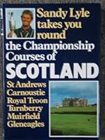 The Championship Courses of Scotland (Dunlop golf guides) 1852910801 Book Cover