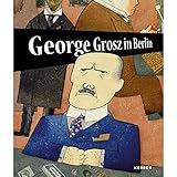 George Grosz in Berlin