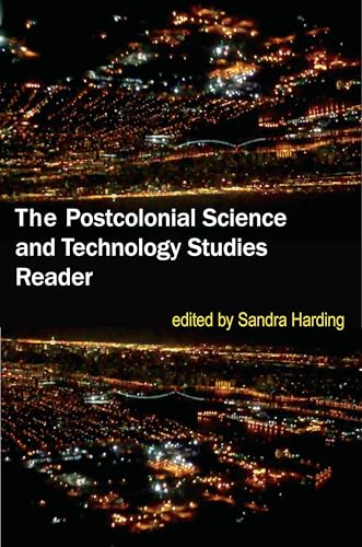 The Postcolonial Science and Technology Studies Reader view 2