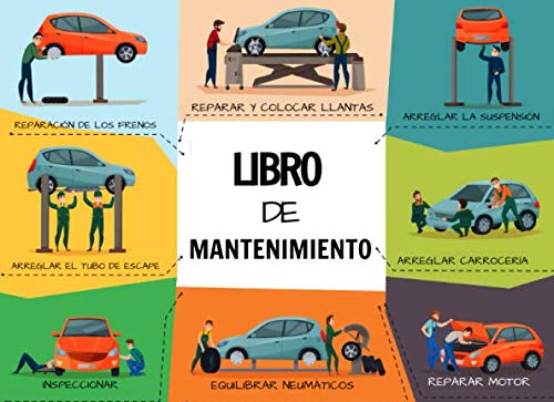 Libro de Mantenimiento: Lleva un registro ordenado y siempre actualizado de tu coche - Formato horiz Libro de Mantenimiento: Lleva un registro ordenado y siempre actualizado de tu coche - Formato horiz