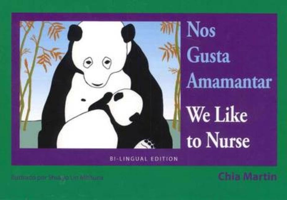 Nos Gusta Amamantar / We Like To Nurse: Spanish / English Bilingual Edition