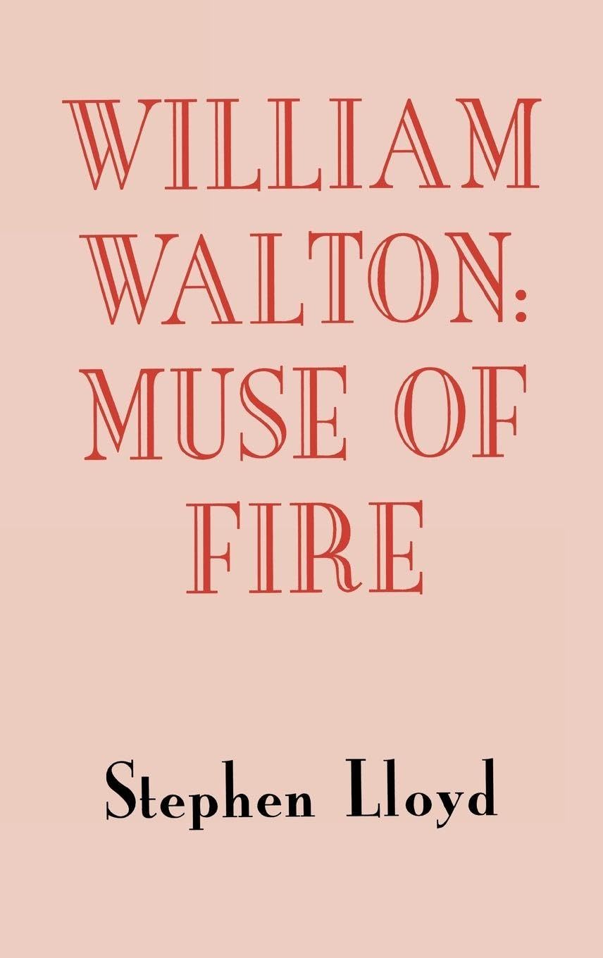 William Walton: Muse of Fire