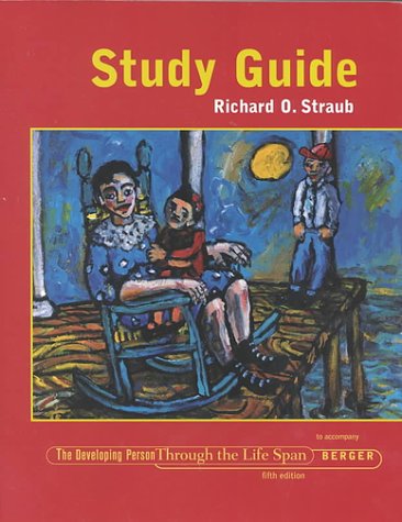 Study Guide : The Developing Person Through the... 1572599448 Book Cover