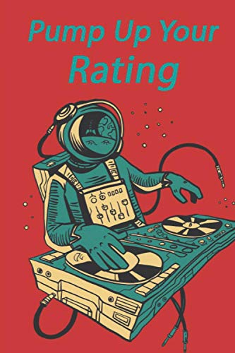 Pump Up Your Rating: Journal Gift For Girls, Boys, and for Everyone You Love, 120 Pages 6×9 inches Blank Lined Notebook