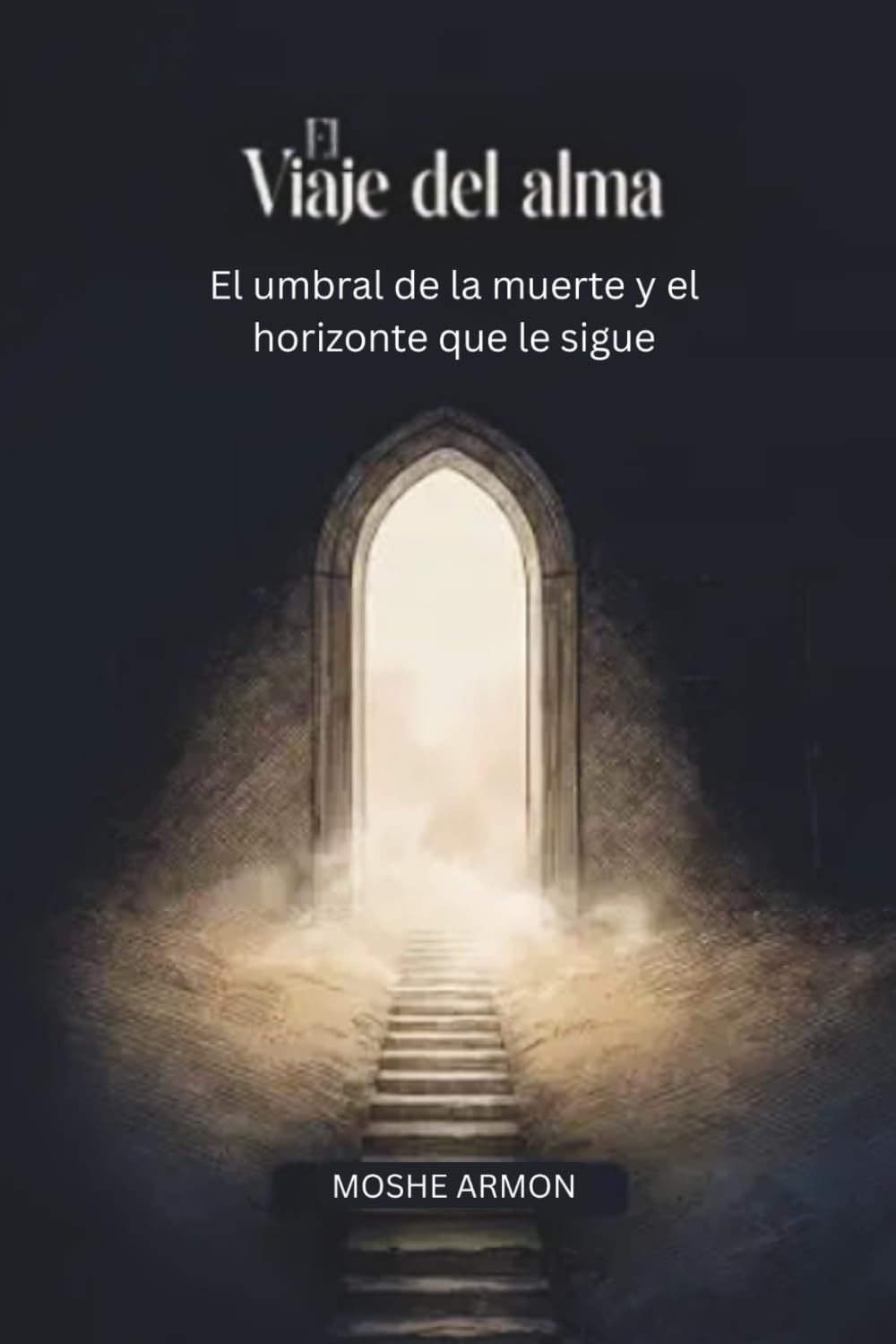 El viaje del alma: El umbral de la muerte y el horizonte que le sigue