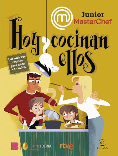 MasterChef Junior. Hoy cocinan ellos: Las mejores recetas para hacer con niños (Espasa Gastronomía)