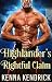 Highlander's Rightful Claim: Scottish Medieval Highlander Romance Novel