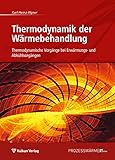 ilgner sporthilfe  Thermodynamik der Wärmebehandlung: Thermodynamische Vorgänge bei Erwärmungs- und Abkühlvorgängen (Edition Prozesswärme)