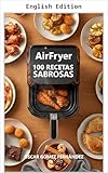  Air Fryer: 100 Delicious Recipes (Healthy Air Fryer Recipes) (English Edition)