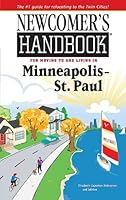 Newcomer's Handbook for Moving to and Living in Minneapolis - St. Paul (Newcomer's Handbooks) 0912301678 Book Cover