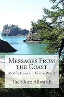 Messages from the Coast: Meditations on God's Word 1501060635 Book Cover