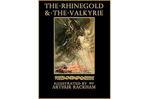 The Ring of the Nibelung: Volume 1: The Rhinegold & The Valkyrie (Illustrated)