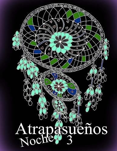 Atrapasueños NOCHE 3: libro para colorear para adultos (Spanish Edition)