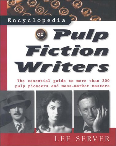 Encyclopedia of Pulp Fiction Writers (Facts on File Library of American Literature)
