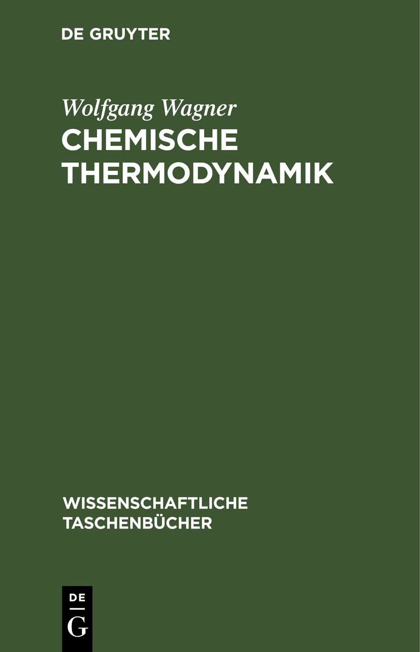 Chemische Thermodynamik (Wissenschaftliche Taschenbücher, 6, Band 6)
